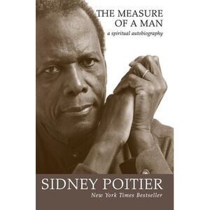 The Measure of a Man -- Sidney Poitier